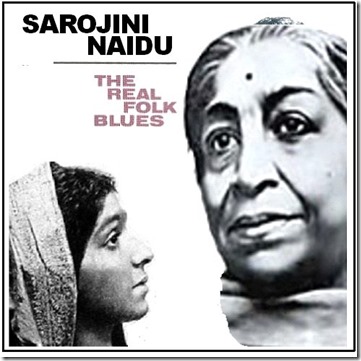 Sarojini Naidu Real Folk Blues