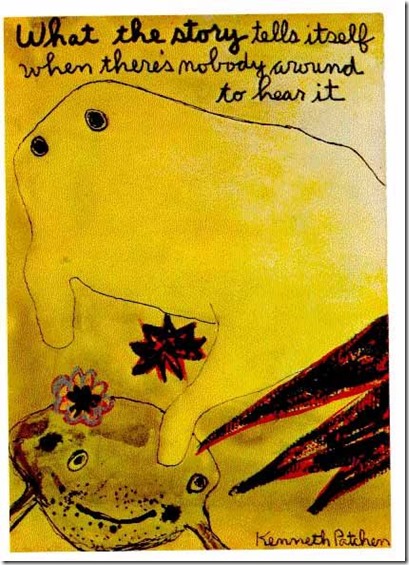 What the Story Tells Itself by Kenneth Patchen